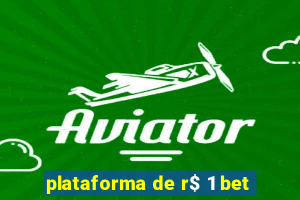 plataforma de r$ 1 bet